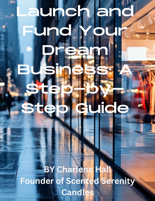 Launch Your Dream Business: A Step-by- Step Guide eBook